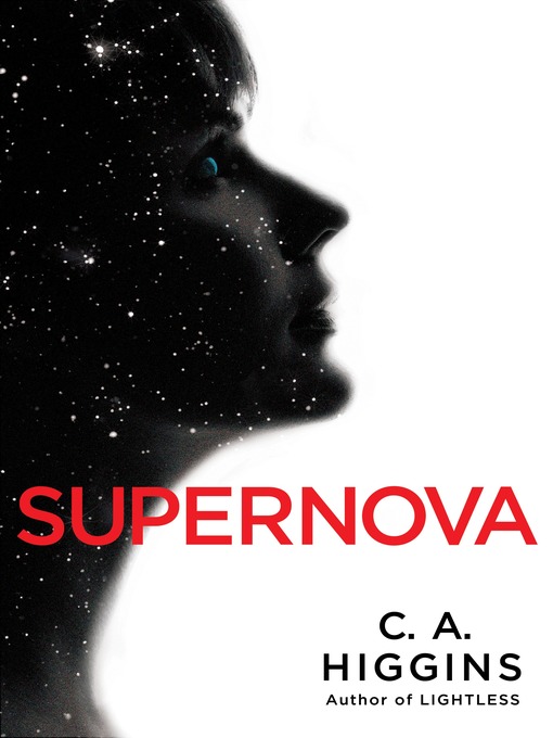 Title details for Supernova by C.A. Higgins - Available